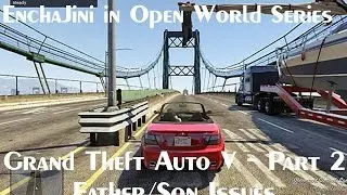 EnchaJini in Grand Theft Auto V - Father & Son