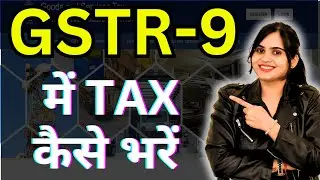 GSTR-9/9C Filing with payment of tax | How to pay Tax with GSTR 9 and 9C
