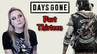 Deacon deserves better. || DAYS GONE || part 13 || first time playing!