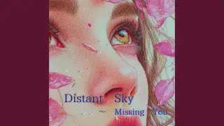 Distant Sky ～ Missing You
