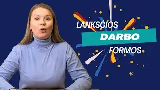 Lanksčios darbo formos ir nuotolinis darbas