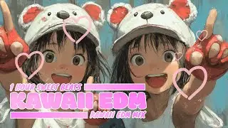 Blissful EDM / Cute Pop / Kawaii Vibes - 'Sweet Harmony' - Songs for a Magical Dance