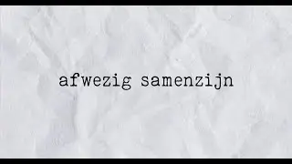afwezig samenzijn