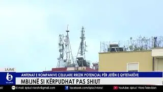 Mbijn&euml; si k&euml;rpudhat pas shiut - Antenat e kompanive celulare rrezik potencial p&euml;r jet&euml;n e qytetar&euml;ve
