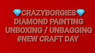 DIAMOND PAINTING UNBOXING / UNBAGGING - NEWCRAFTDAY