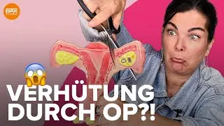 Das musst du über die weibliche Sterilisation wissen | #doktorsex | DAK-Gesundheit