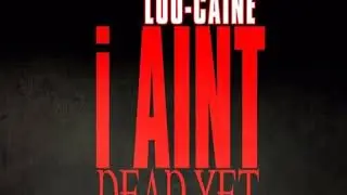 Lou-Caine x NEW 205 / FREE B.G.