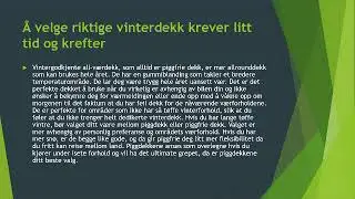 &Aring; velge riktige vinterdekk krever litt tid og krefter