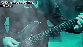 Wolves (Love & Light) - Chevelle (Guitar Cover)
