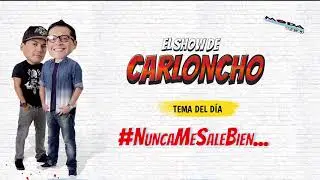 #NuncaMeSaleBien... El Show de Carloncho - Radio Moda