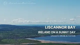 Sunny Day over Liscannor Bay & Doolin | Ireland's Wild Atlantic Way in 4K