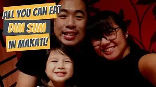 All You Can Eat Dim Sum in Makati!