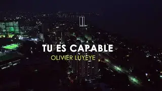 TU ES CAPABLE - OLIVIER LUYEYE (Vid&eacute;o officiel)