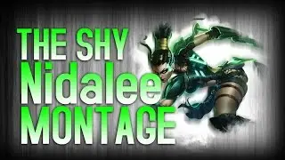 The Shy Nidalee Montage - Fantastic Nidalee Mechanics Compilation