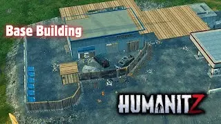 Base Building. | HumanitZ Gameplay EP25 2024
