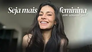 SER FEMININA SEM SENSUALIZAR: &Eacute; POSS&Iacute;VEL? - dicas de moda, an&aacute;lise de looks