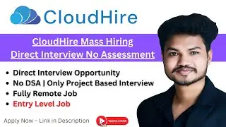 CloudHire Mass Hiring (Entry Level) &mdash; Direct Interview, No Assessment | 100% Remote | Apply Now
