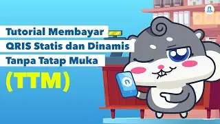 Tutorial Membayar QRIS Statis dan Dinamis Tanpa Tatap Muka TTM