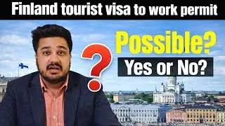 Finland Tourist Visa to Work Permit Explained | Legal Rules 2026