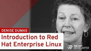 Introduction to Red Hat Enterprise Linux by Denise Dumas