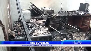 FIRE OUTBREAK: Administrative Block Of ITV And Radio Razed.