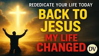 I Rededicated My Life to Christ&hellip; And Everything Changed 🙏 | How to Recommit to Jesus Today