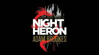 Night Heron by Adam Brookes | Full Audiobook