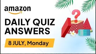 Amazon Daily Quiz | Amazon Daily Quiz Time Answers Today | Amazon Quiz Today | (08/July/2024)