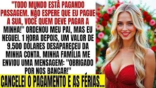Meu pai disse  pague  antes das férias em família, esvaziou minha conta; fiz com que se arrepend