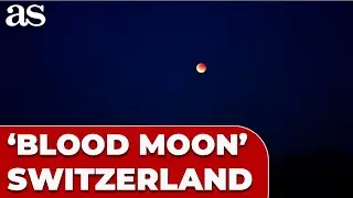 TIMELAPSE shows 'BLOOD MOON' dazzling the skies over SWITZERLAND