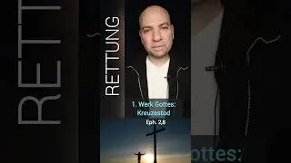 3 Fakten - &Uuml;ber die Errettung!