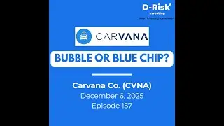 Carvana Co. (CVNA) - Episode 157 - Dec 6, 2025