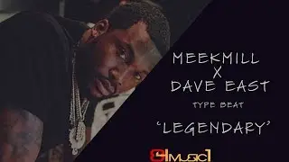 Legendary - Meek Mill x Dave East Type Beat | Upnorth | Rap | Trap