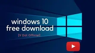 Download Windows 10 Disc Image ISO File +setup 2018 [V Dot official]