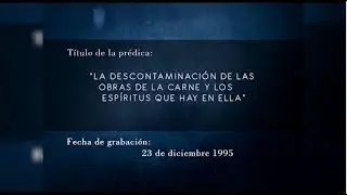 LA DESCONTAMINACIÓN DE LAS OBRAS DE LA CARNE Y LOS ESPÍRITUS QUE HAY EN ELLA