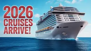 Cruise News latest update for 2026 | New Ships and latest trend!