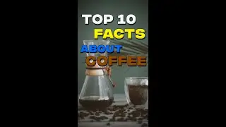Top 10 Faacinating Facts About Coffee ☕ | #coffee #coffeefacts #coffeelover |