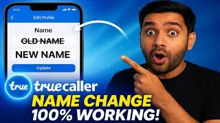 How to change your name in Truecaller? 100% Working!