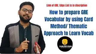 How to prepare GRE Vocabular by using Card Method/ Thematic Approach to Learn Vocab by M. Haris