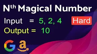 Nth Magical Number | Google Interview Problem | Leetcode Hard