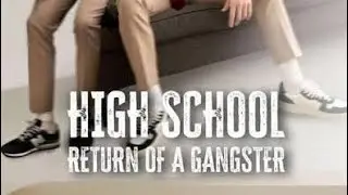 High school gangster return season 1 episode 1