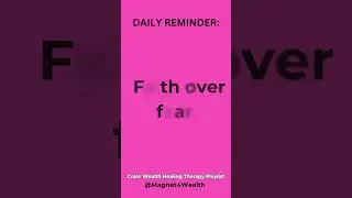 🙏🏼FAITH OVER FEAR! &ldquo;Daily WEALTH Color Therapy Shorts |Shift Your Mindset with Color Energy.