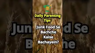 Junk Food Se Bachche Kaise Bachayein? | Daily Parenting Tips #parenting #shorts #education