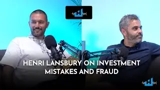 The Wealth Lens Podcast I Henri Lansbury On Investment Mistakes and Fraud