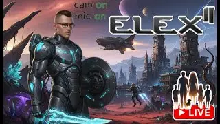 🔴 LIVE | Elex II | No Clue Where I stopped