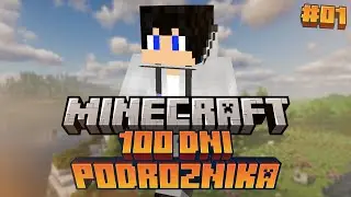 Nie WOLNO mi wracać... 😨 100 dni życia w PODR&Oacute;ŻY! 🧭 | Minecraft 100 DNI PODR&Oacute;ŻY | #01