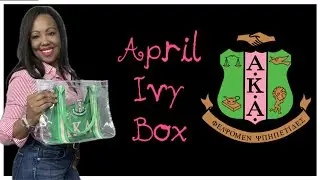 🌿✨April AKA Ivy Box: The Most Controversial Unboxing Yet| AKA Paraphernalia|Ivy Haul