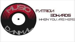 Patricia Edwards - When you are here