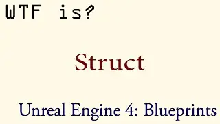 WTF Is? A Struct
