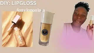 HOW TO MAKE FENTY LEMON LAVA GLOSS BOMB HEAT | REALISTIC AND VERY DETAILED DIY